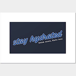 Stay Hydrated Homies Posters and Art